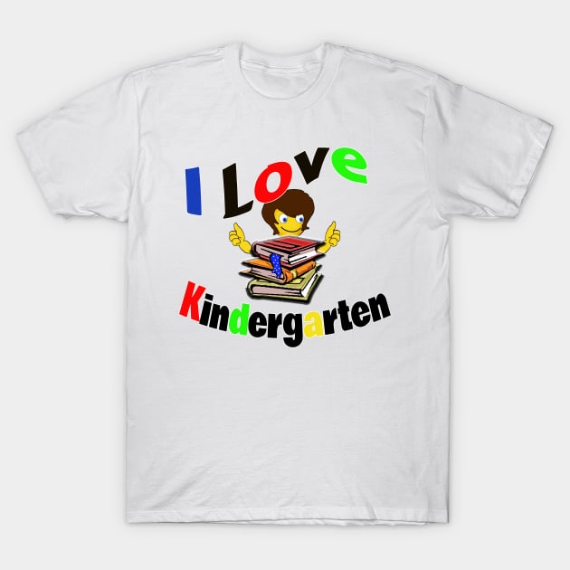 I Love Kindergarten T-Shirt by DougB